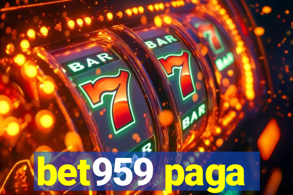 bet959 paga